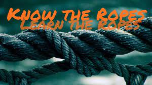 A sailor who knows the ropes is familiar with the miles of cordage and ropes involved in running a ship. Learn The Ropes Idiom Meaning Youtube