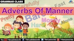 Adverbs need a little love, which is why, this christmas, i'm hoping to have a go at in the manner of the word with my family, happily, mischievously, merrily. Adverbs Of Manner Grammar Class Youtube