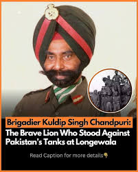 Brigadier Kuldip Singh Chandpuri ...