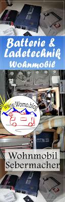 Batterie Und Ladetechnik Fur Selbermacher Mit Bildern Wohnmobil