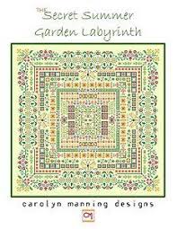 Carolyn Manning Designs The Garden Labyrinth Collection Secret Summer Counted Cross Stitch Patterns Cross Stitch Patterns Cross Stitch