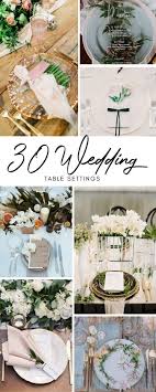 30 Romantic Wedding Table Settings To Try This Spring Pretty Colorful Life In 2020 Wedding Table Settings Wedding Table Sweet Table Wedding