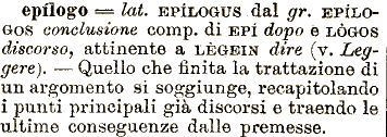Translation of 'epilogo' by øjne from italian to english. Etimologia Epilogo