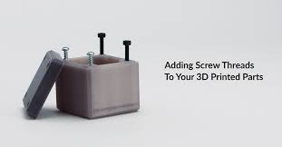 How To Use Screw Threads To Connect 3d Printed Parts