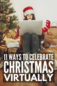 Holiday from home with festive and fun activities you can pull off over zoom. Online Celebrations 11 Family Virtual Christmas Celebration Ideas