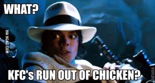 Since michael jackson loved kfc, i thought it was high time i dedicated one of my mj mondays to memes featuring kfc giggles. Michael Jackson Really Loves Kfc Until 9gag