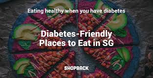 If you've been diagnosed as type 2 diabetic, prediabetic or are just worried about developing the condition, these healthy twists on popular dishes will help. Healthy Places To Eat If You Are Pre Diabetic In Singapore