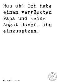 Spruch Hau Ab Ich Habe Einen Verruckten Papa Und Keine Angst Davor Ihn Einzusetzen Spruche Zitat Zitate Lustig Weis Spruche Coole Spruche Weisheiten