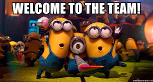 Teamwork divides the task and multiplies the success. Welcome To The Team Memes