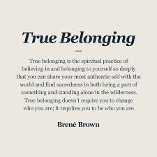 True Belonging Definition In 2020 Vulnerability Quotes Brene Brown Quotes Connection Quotes