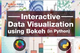 Interactive Data Visualization Using Bokeh In Python