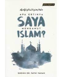 free apa ertinya saya menganut islam fathi yakan pdf books this is the book you are looking for, from the many other titlesof apa ertinya saya menganut. Apa Ertinya Saya Menganut Islam