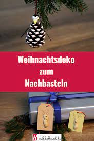 Jedes jahr schmücke ich die wohnung mit der gleichen weihnachtsdeko: Weihnachtsdeko Fur Die Wohnung Basteln Mit Kindern Weihnachtsdeko Selber Basteln Basteln Mit Kindern Weihnachten Kinder Weihnachtsdeko