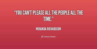 Quotes On People You Cant Please Quotesgram