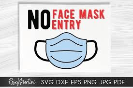 Completely free svg files for cricut, silhouette, sizzix and many other svg compatible electronic cutting machines. No Face Mask No Entry Svg Png Social Distancing Sign 746946 Cut Files Design Bundles