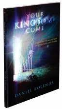 Limits to what god can do if we, his children, come before him in prayer. Your Kingdom Come Unlocking The Miraculous Through Faith And Prayer Daniel Kolenda Google Books