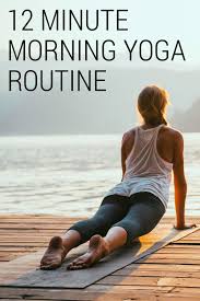 Morning Yoga A 12 Minute Yoga Routine To Start Your Day Morning Yoga Morning Yoga Stretches Morning Yoga Routine