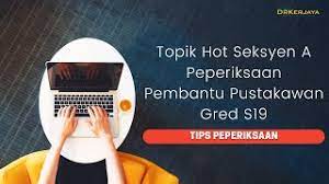 Sektor penilaian kompetensi bahagian perkhidmatan. Terkini Topik Seksyen Pengetahuan Am Peperiksaan Pembantu Pustakawan Gred S19 Youtube