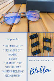 Blublox Block Blue Light In 2020 Circadian Rhythm Light Blue Strained Eyes