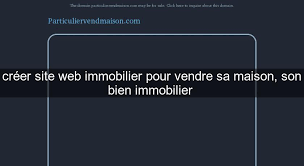 Vous ne souhaitez pas vous y prendre seul ? Creer Site Web Immobilier Pour Vendre Sa Maison Son Bien Immobilier Site Professionel Specialise
