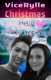 A ViceRylle Christmas Story ♥ (Anyare sa Disyembre?)