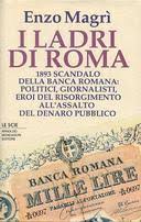 Lo scandalo della banca romana ep 1 ep 1 113 min mattia si trasferisce dalla provincia alla grande capitale, convinto che con la penna si possa cambiare il mondo e che sia possibile diventare un giornalista famoso e di successo conservando la propria integrità. I Ladri Di Roma Libreria Editrice Ossidiane Libro