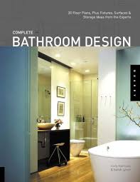 Bathrooms by design is a family owned and operated business with over 20 years' experience in the bathroom industry. Complete Bathroom Design 30 Floor Plans Plus Fixtures Surfaces And Storage Ideas Harrison Holly 0080665320125 Amazon Com Books