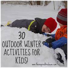 30 Outdoor Winter Activities For Kids The Inspired Treehouse Winter Activities For Kids Physical Activities For Kids Winter Activities