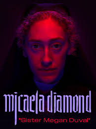Micaela Diamond as Sister Megan Duval
