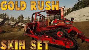 Mods Gold Rush The Game Scorched Earth Skin Pack Youtube