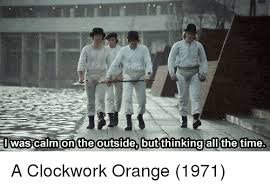 Check spelling or type a new query. Search A Clockwork Orange Memes On Sizzle