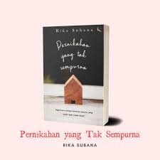 Lagi lagi salahsatunya jadi bucin dan satunya lagi menjadi tokoh yang tak. Novel Pernikahan Yang Tak Sempurna Oleh Rika Subana Shopee Indonesia