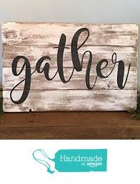 Gather Reclaimed Wood Sign From Blue Door Designs Wooden Signs Diy Thanksgiving Wood Crafts Rustic Farmhouse Decor
