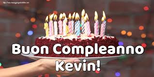 Buon Compleanno Kevin Cartoline Di Auguri Con Nome Kevin Cartolineconnomi Com