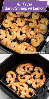 Healthy Air Fryer Shrimp Recipe 15 Min Garlic Lemon Air Fryer World Recipe In 2020 Shrimp Recipes Grilled Shrimp Recipes Air Fryer Healthy