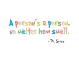 See inside for prompt / a person's a person, no matter how small, horton says. Pe Dr Seuss Quotes Quotesgram