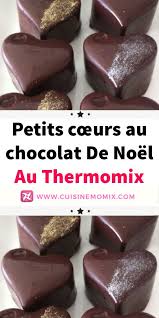 Petits Cœurs Au Chocolat De Noel Au Thermomix Chocolat Noel Chocolat Chocolate Bonbon