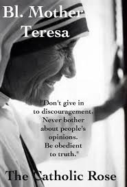 Don T Give In Mother Teresa Mother Teresa Quotes Mother Teresa Mother Theresa Quotes
