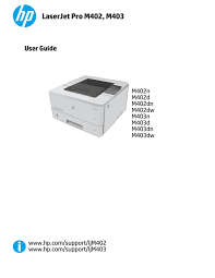 Hp laserjet pro m402d drivers and software download hp laserjet pro m402d printer is compatible with both 32 bit and 64 bit windows os versions. Laserjet Pro M402 M403 User Guide M402n M402d Manualzz