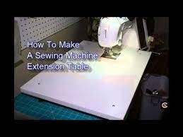 When i looked at options for making my own sewing machine extension table, i found the tutorials were expensive too. Sewing Machine Extension Table How To Youtube