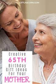 Birthday gifts for a 70 years old woman; 21 Creative 65th Birthday Gift Ideas For Your Mother Giftunicorn 65th Birthday Gift 65th Birthday Gifts 65th Birthday