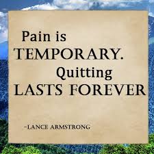 So while you are sweating and aching, let your heart be light and let it fill your body with gladness. Pain Is Temporary It May Last A Minute Or Best Quotes Quotes Bestquotes