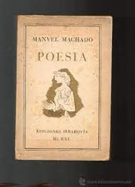 Resume dans manuel machado les courants esthétiques les plus. Manuel Machado Poemas De Manuel Machado