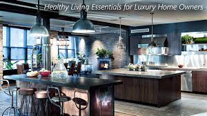 Get reviews, hours, directions, coupons and more for living essentials at 1515 n warson rd, saint louis, mo 63132. Healthy Living Essentials For Luxury Home Owners The Pinnacle List