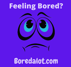 When you ask yourself, take me to a useless website, just hit the bored button and start explori Bored A Lot