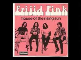 It tells of a person's life gone wrong in the city of new orleans. Frijid Pink The House Of The Rising Sun A The House Of The Rising Sun Youtube
