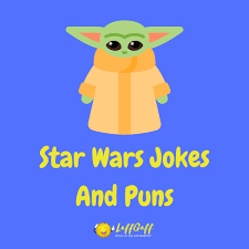 Read on for some hilarious trivia questions that will make your brain and your funny bone work overtime. 50 Funny Star Wars Jokes Puns That Are Out Of This World