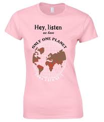 Hey Listen We Have Only One Planet T Shirt T Shirt Shirts Mens Tops