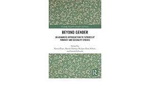 Spend 5 minutes on your own, writing a short definition of. Beyond Gender An Advanced Introduction To Futures Of Feminist And Sexuality Studies Routledge Research In Gender And Society Band 65 Amazon De Olson Greta Horn Schott Mirjam Hartley Daniel Schmidt Leonie Fremdsprachige Bucher