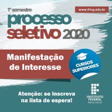 Pararam de avaliar os processos durante a quarentena? Manifestacao De Interesse Para Cursos De Graduacao Instituto Federal De Educacao Ciencia E Tecnologia De Minas Gerais Campus Congonhas